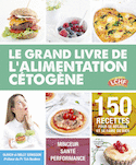 Grand livre de l'alimentation cétogène (Le)